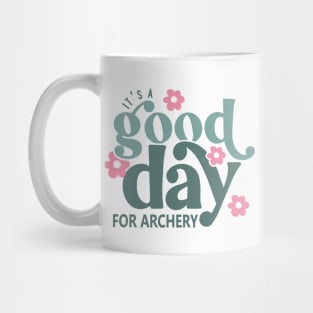 It's a Good Day for Archery Mug